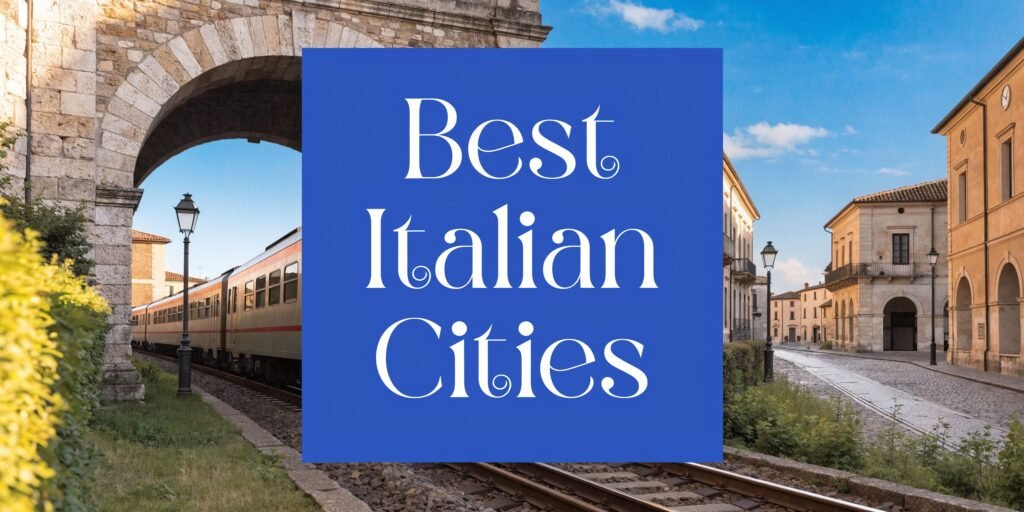 Train passing through a historic Italian town, representing the best cities to visit in Italy for rail travel and scenic urban stays